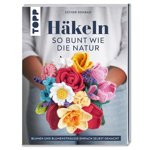 Buchcover mit bunten Häkelblumen, Titel: 'Häkeln so bunt wie die Natur'.
